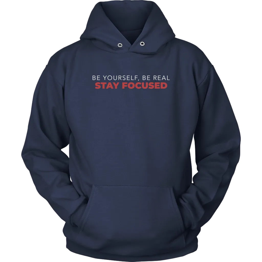 Be Yourself Be Real Stay Focused | Men's