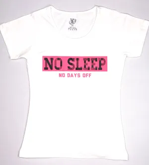 Female No Sleep No Days Off Short-Sleeve T-Shirt