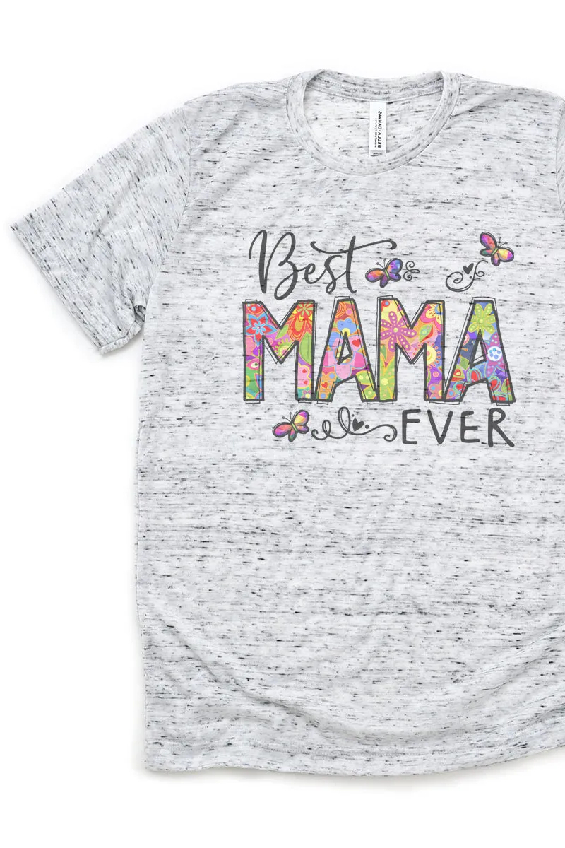 Floral Best Mama Ever Unisex Short Sleeve Tee