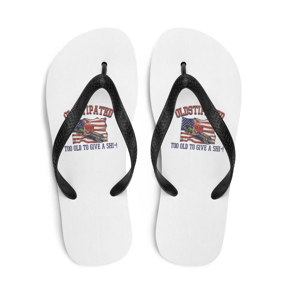 I'm OLDSTIPATED Too Old To Give A Sh***! Flip-Flops