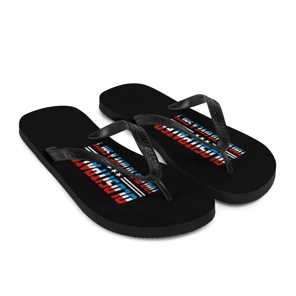 I'm OLDSTIPATED Too Old To Give A Sh***! Flip-Flops