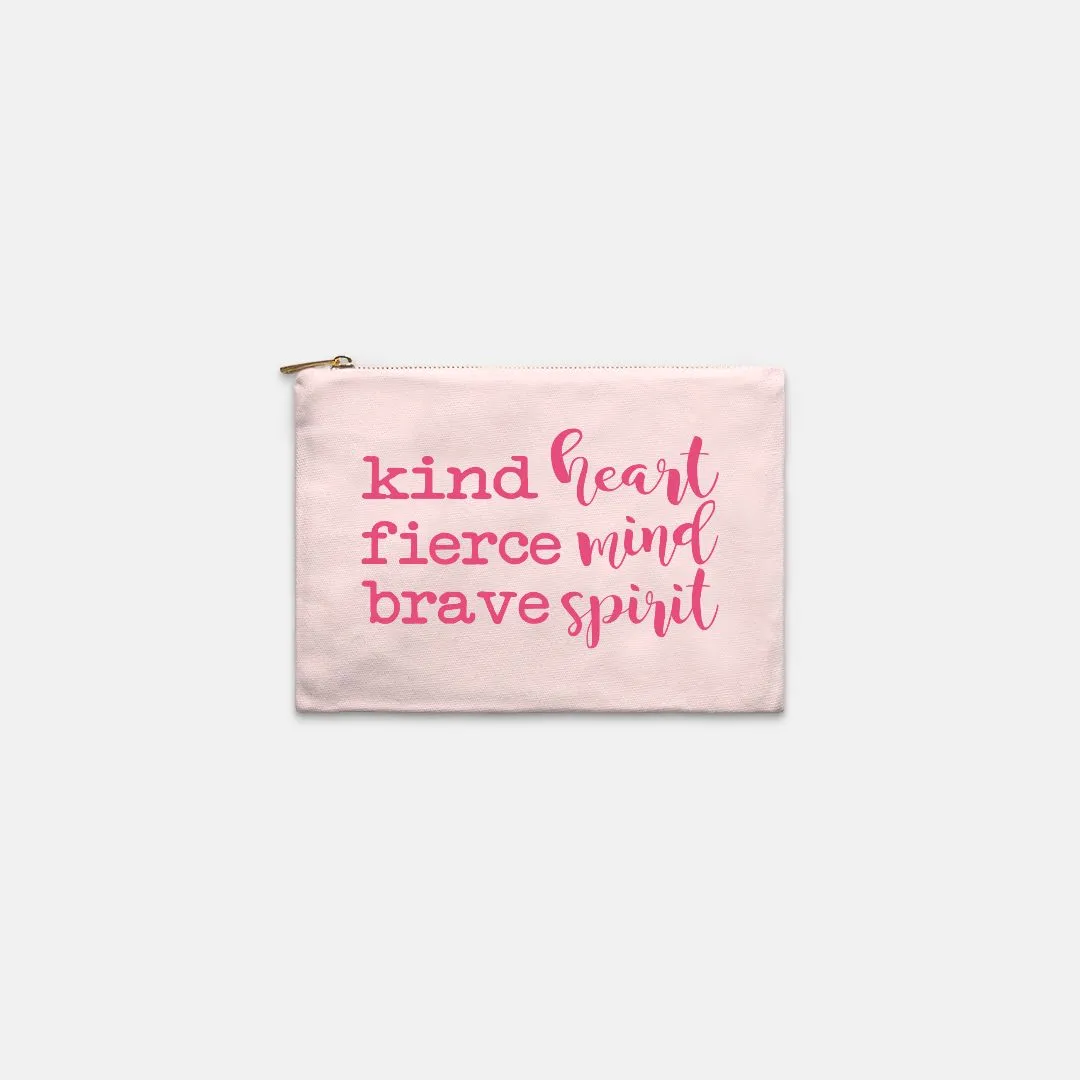 Kind Heart Fierce Mind Brave Spirit Cosmetic Bag - Pink