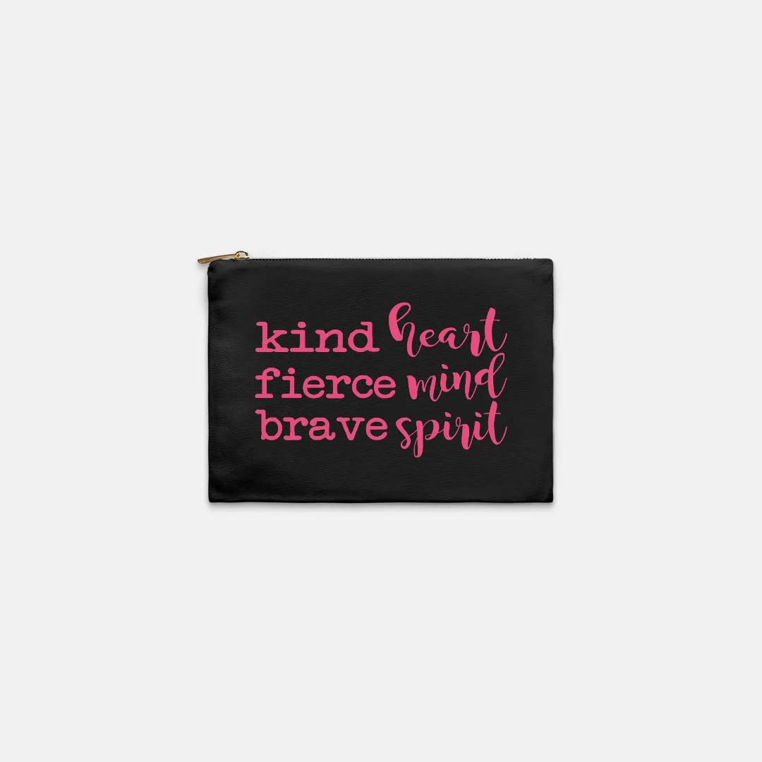 Kind Heart Fierce Mind Brave Spirit Cosmetic Bag - Pink