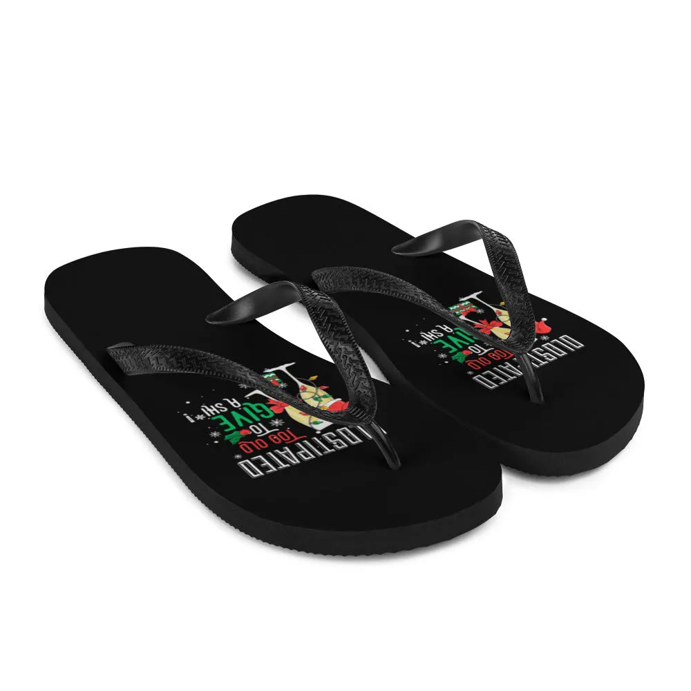 Merry Christmas CONSTIPATED Too Old To Give A Sh Flip-Flops