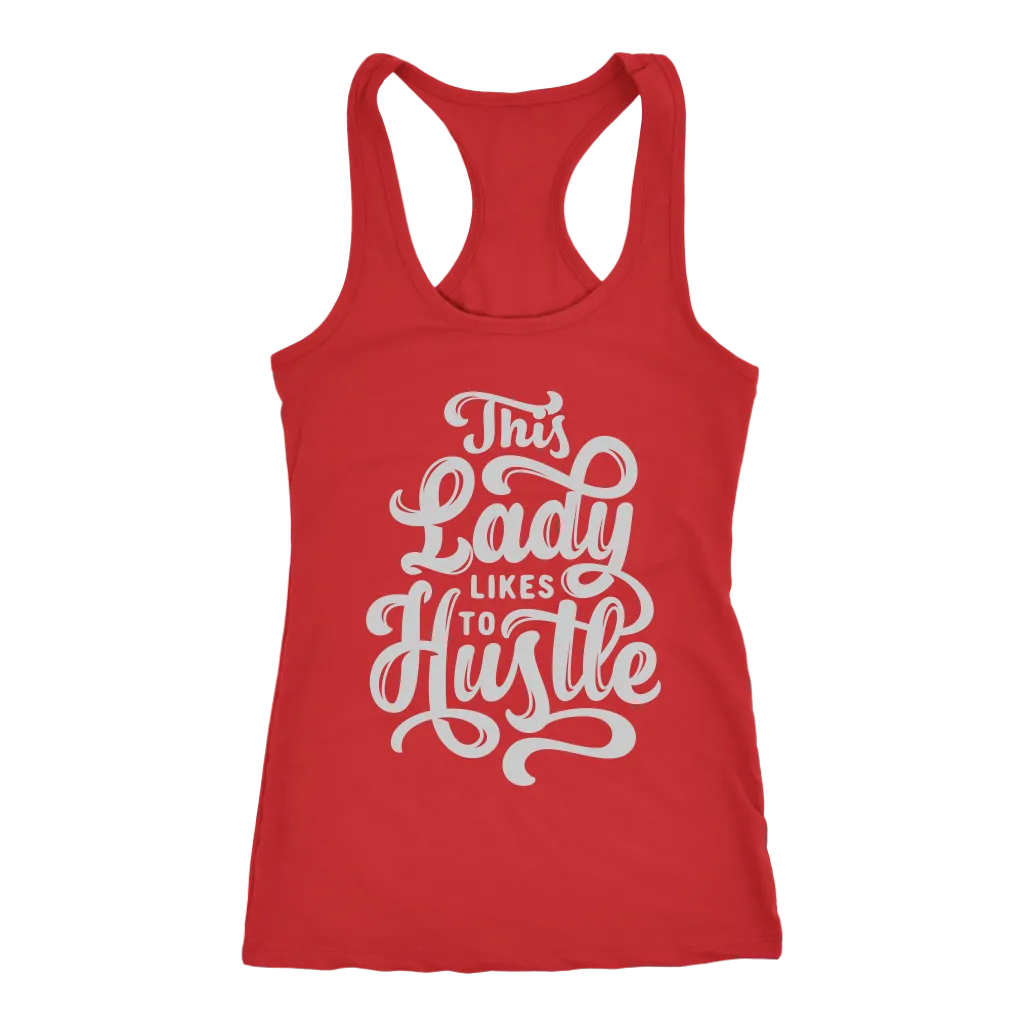 This Lady Likes To Hustle | Women's