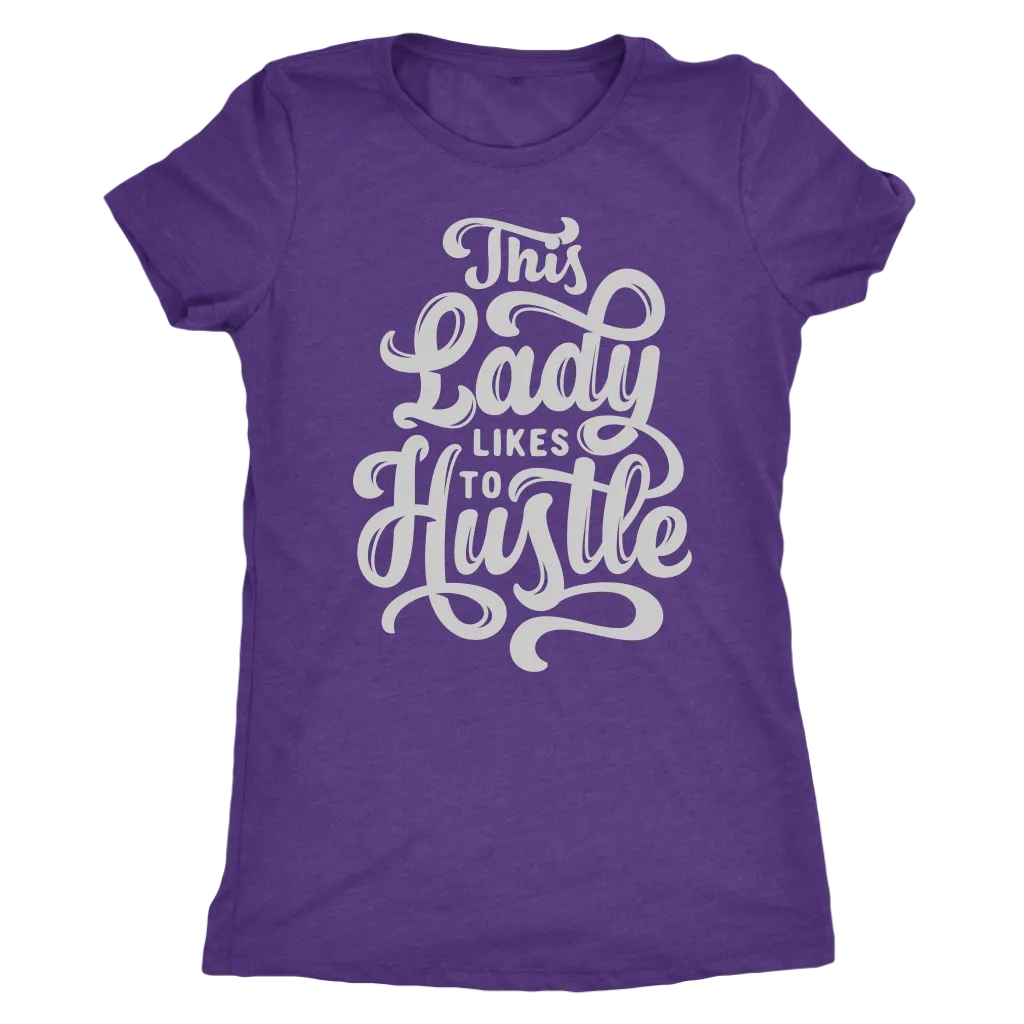This Lady Likes To Hustle | Women's