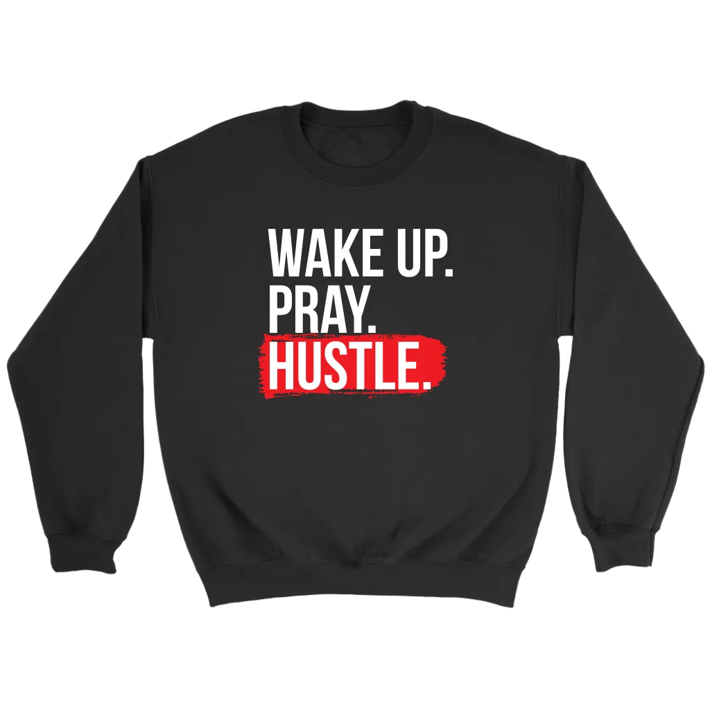 Wake Up Pray Hustle | Men's
