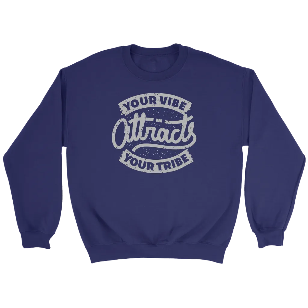 Your Vibe Attracts Your Tribe | Women's
