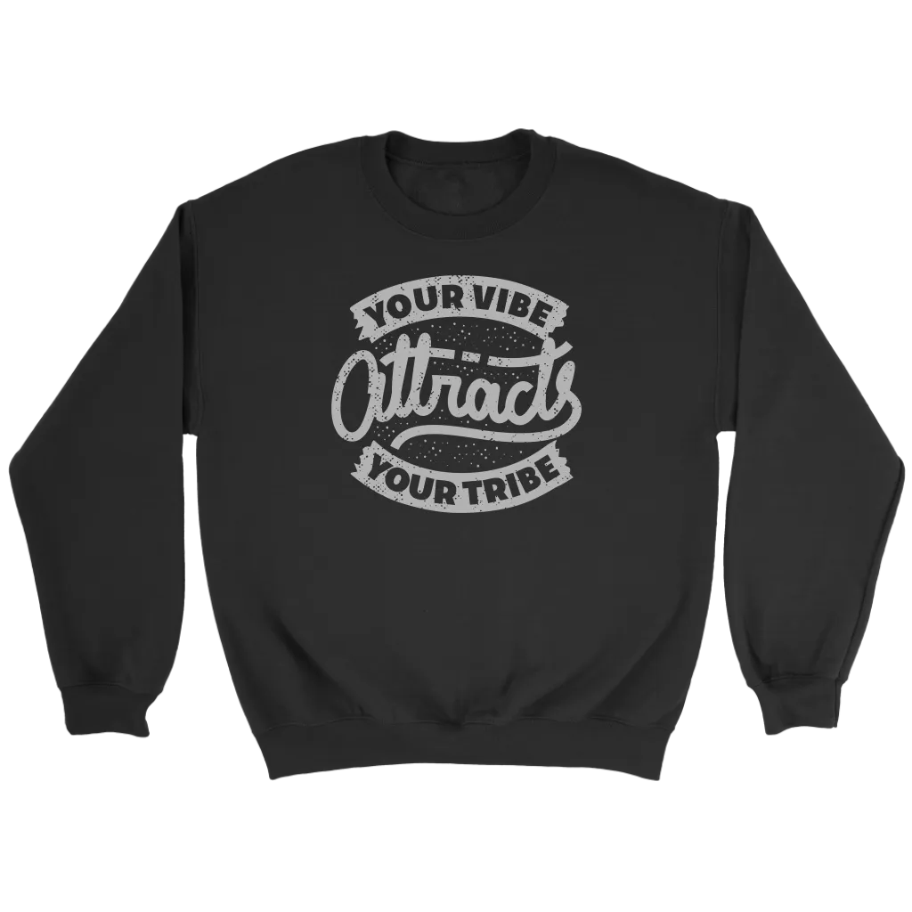 Your Vibe Attracts Your Tribe | Women's