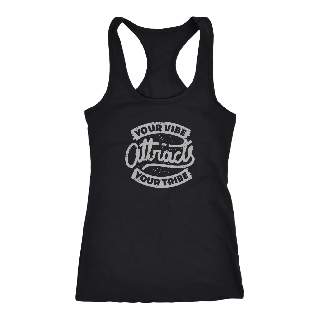 Your Vibe Attracts Your Tribe | Women's