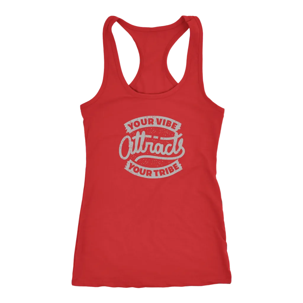 Your Vibe Attracts Your Tribe | Women's