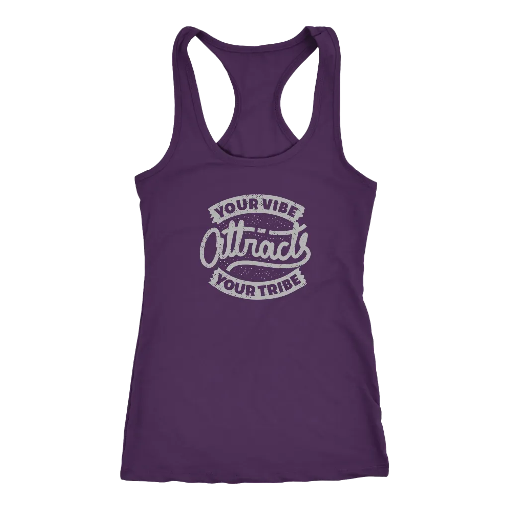 Your Vibe Attracts Your Tribe | Women's