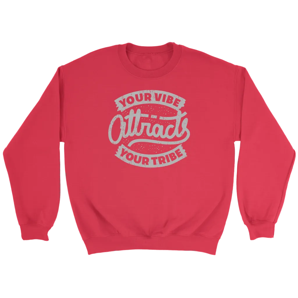 Your Vibe Attracts Your Tribe | Women's